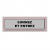 Panneau : SONNEZ ET ENTREZ 170x50mm PVCbox10